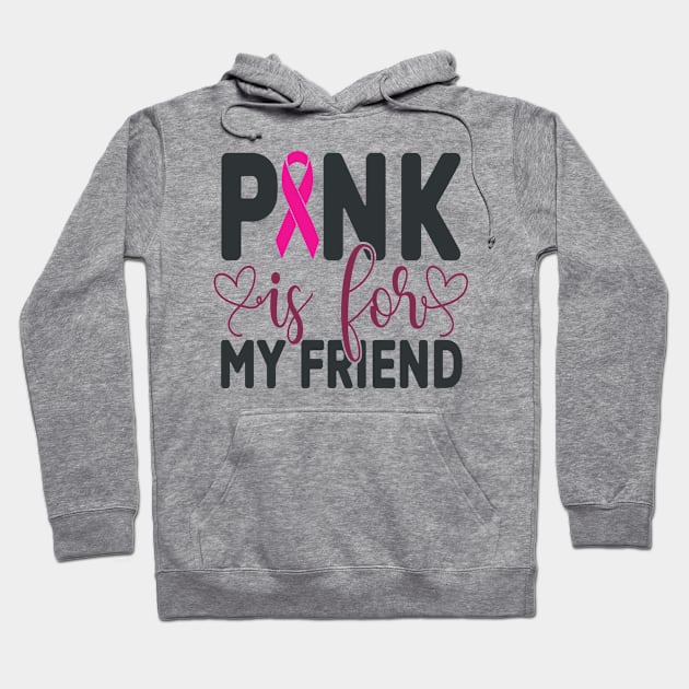 The Pink is for My Friend Hoodie by Fox1999